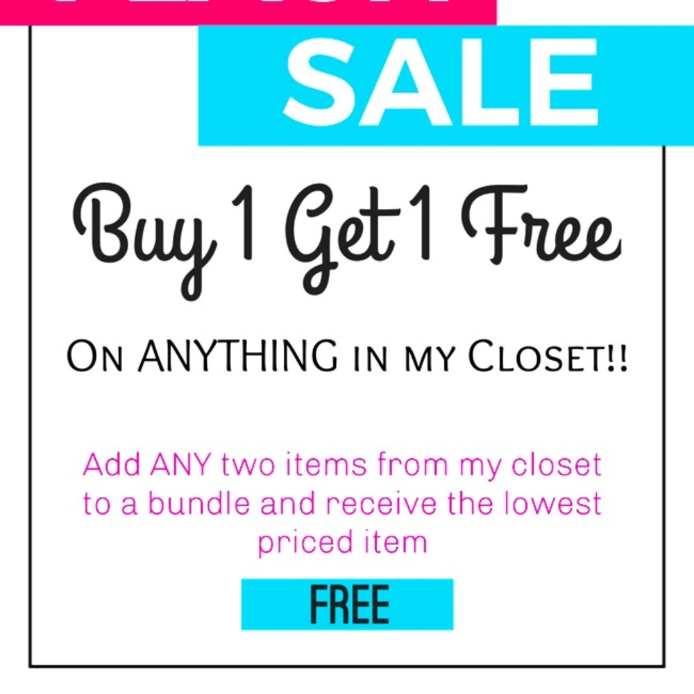 Buy 1 Get 1 FREE!! Entire Closet!!!  Brand Name Items